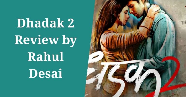 dhadak 2 review rahul desai